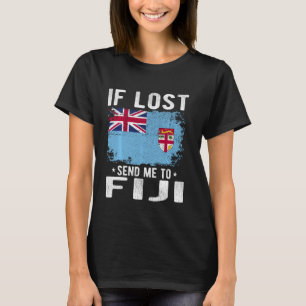 Fiji Flag Souvenir - If lost send me to Fiji T-Shirt