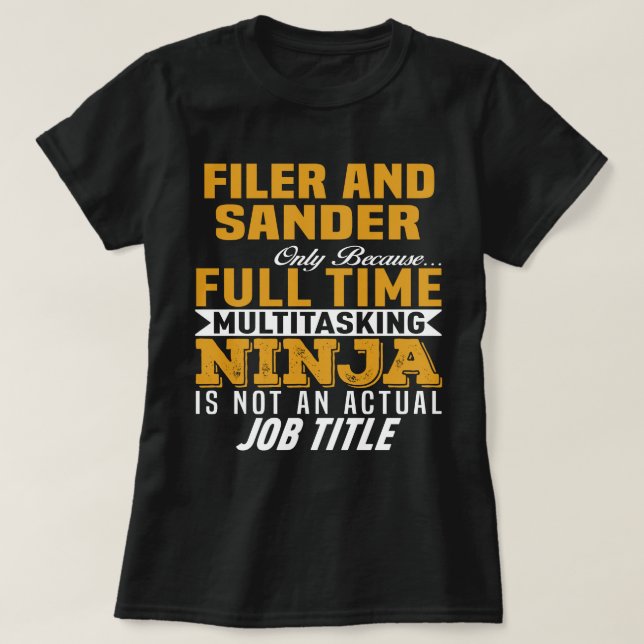 Filer And Sander T-Shirt (Design Front)