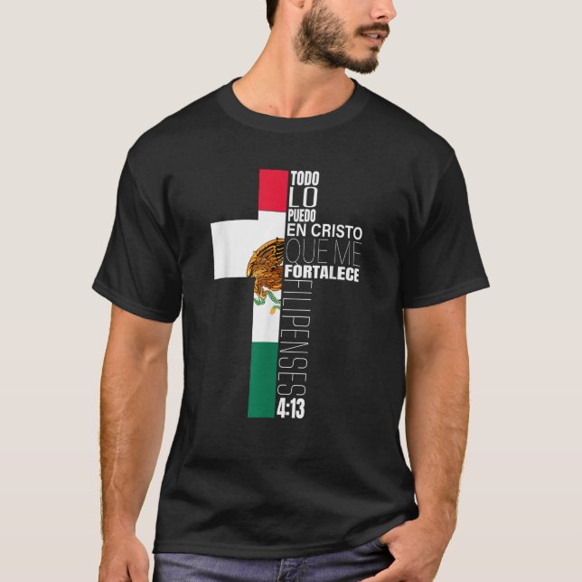 Filipenses 4 13 Regalos Cristianos Christian Mexic T-Shirt (Front)