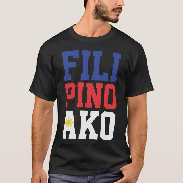 Filipino Ako (Front & Back) T-Shirt (Front)
