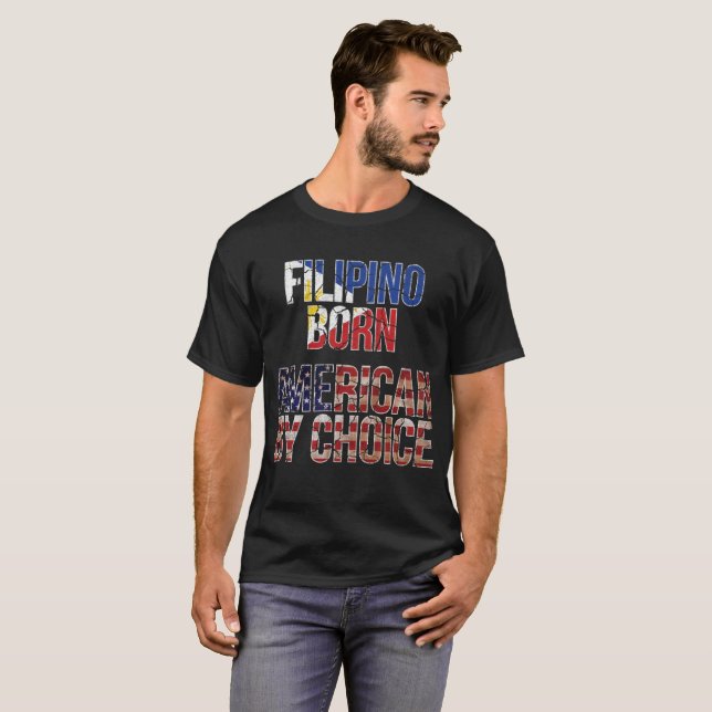 Filipino Born American by Choice National Flag T-Shirt (Front Full)