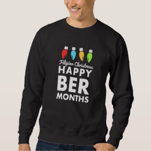 Filipino Christmas Happy Ber Months Festive Holid Sweatshirt