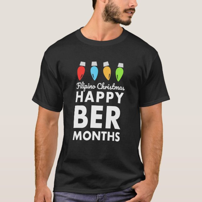 Filipino Christmas Happy Ber Months Festive Holida T-Shirt (Front)