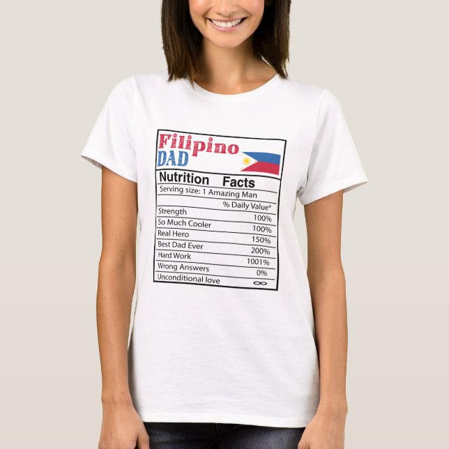 Filipino Dad Nutrition Facts Father's Day Gift Dad T-Shirt (Front)