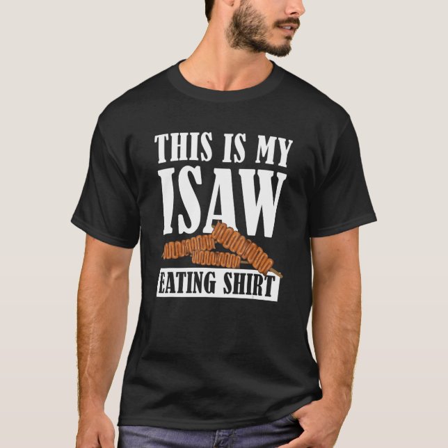 Filipino Food Isaw Apparel  This is My Isaw Eating T-Shirt (Front)