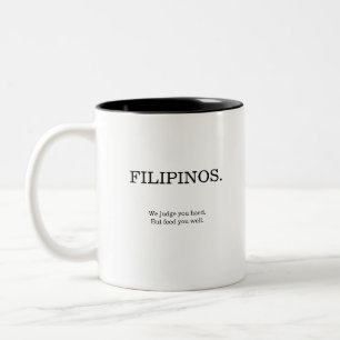 Filipino: judge hard; feed well Two-Tone coffee mug