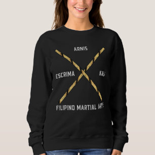 Filipino Martial Arts Arnis Kali Eskrima FMA Escri Sweatshirt