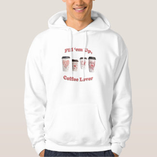 Fill 'em Up, Coffee Lover! Hoodie