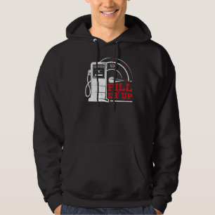 Fill 'Er Up Gas Station Attendant Gas Pump Gasolin Hoodie