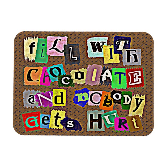 FILL WITH CHOCOLATE ... Magnet (Horizontal)