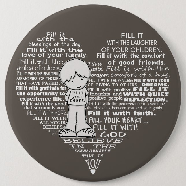 Fill Your Heart-White Letters/Dark Brown 6 Cm Round Badge (Front)