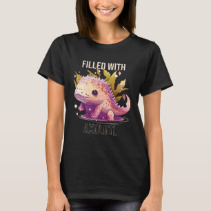 Filled With Axolotl Mexican Walking Fish Salamande T-Shirt