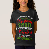 Filled With Christmas Spirit Bourbon Funny Xmas Da