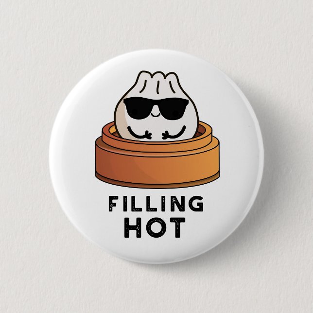 Filling Hot Funny Dumpling Pun  6 Cm Round Badge (Front)