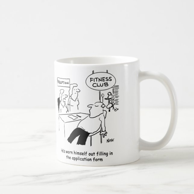 Filling in Fitness Club Form wears out Applicant Coffee Mug (Right)