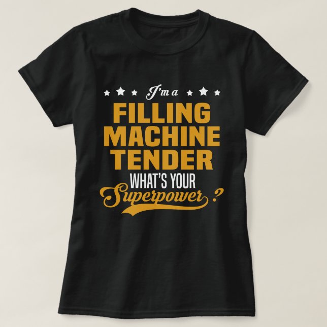 Filling Machine Tender T-Shirt (Design Front)