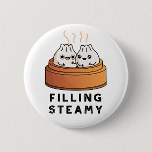 Filling Steamy Funny Dimsum Bao Pun  6 Cm Round Badge