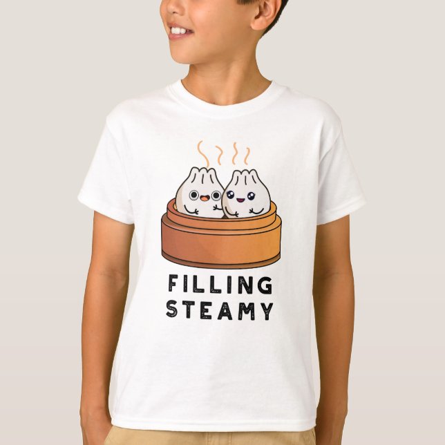 Filling Steamy Funny Dimsum Bao Pun  T-Shirt (Front)