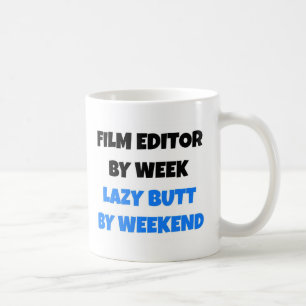 Film Editor by Week Lazy Butt by Weekend Coffee Mug