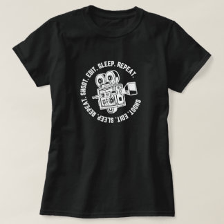 Film Making T-Shirt - Shoot Edit Sleep Repeat Tee