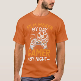 Filmmaker By Day Gamer By Night Filmmaking Gaming  T-Shirt