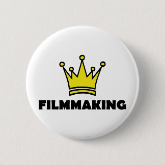filmmaking fun shirt crown king 6 cm round badge