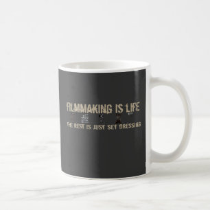 Filmmaking is Life Coffee Mug