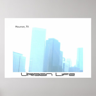 filtered, Urban Life, Houston, TX Poster