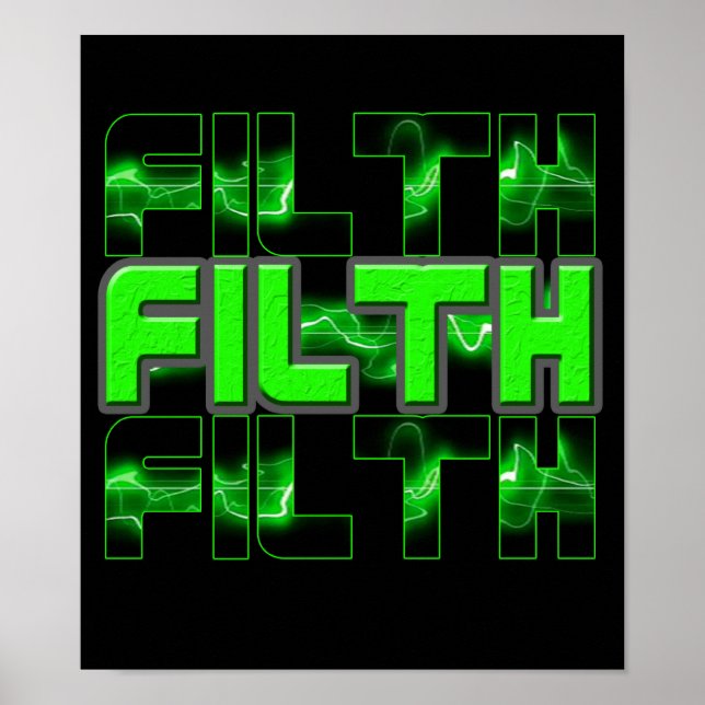 FILTH dubstep Electro Industrial Punk DnB poster (Front)