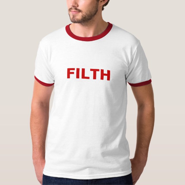 Filth for all T-Shirt (Front)