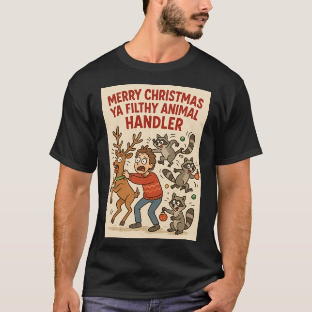 Filthy Animal Handler – Holiday Chaos Edition T-Shirt (Front)