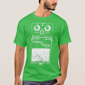 Filthy Tone Guitar Pedal  T-Shirt