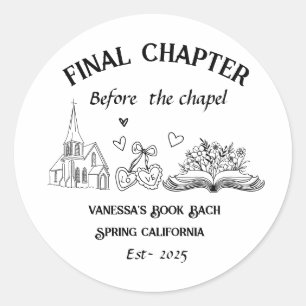 Final Chapter Before the Chapel Book Bachelorette  Classic Round Sticker