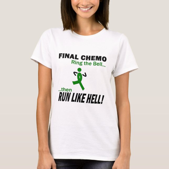 Final Chemo Run Like Hell - Kidney Cancer T-Shirt (Front)
