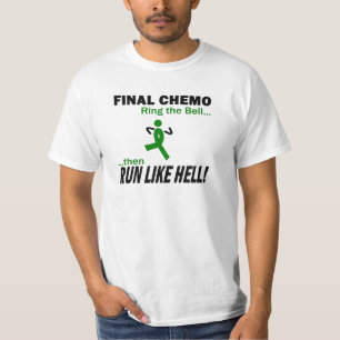 Final Chemo Run Like Hell - Liver Cancer T-Shirt