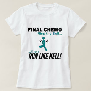 Final Chemo Run Like Hell - Ovarian Cancer T-Shirt