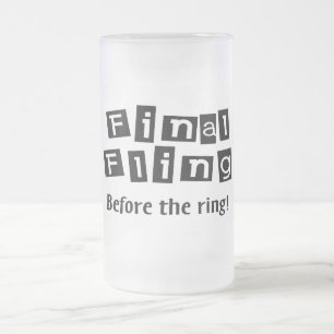 Final Fling Before The Ring Frosted Glass Beer Mug