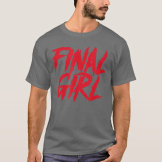 Final Girl Horror Movie Scary Film Halloween Costu T-Shirt