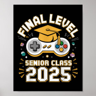 Final Level Senior Cl 2025 Video Game Graduation  Poster