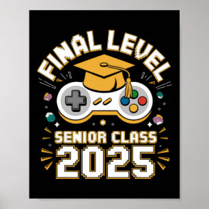 Final Level Senior Cl 2025 Video Game Graduation Poster