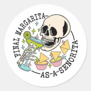 Final Margarita As A Senorita Skull Team Bride Bac Classic Round Sticker