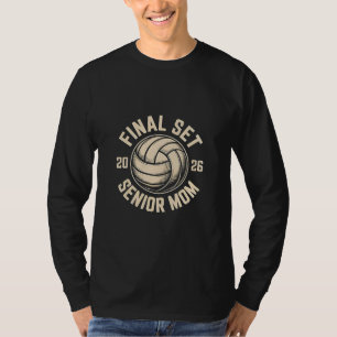 Final Set Senior Mum 2026 Graduation Volleyball T-Shirt
