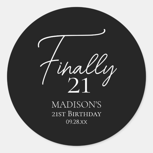 Finally 21 Black & White 21st Birthday Classic Round Sticker (Front)