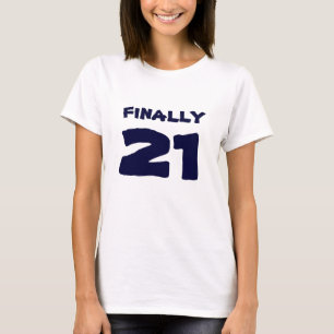 Finally 21 Shirt