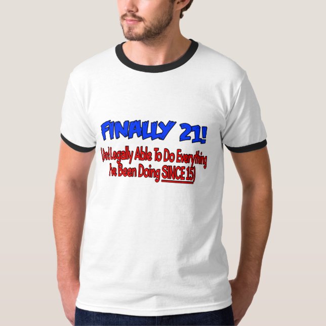 Finally 21! T-Shirt (Front)