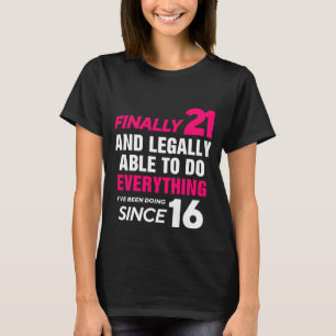 Finally 21 Years Old 21st Birthday T-Shirt