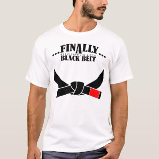 Finally A BJJ Black Belt !!! T-Shirt