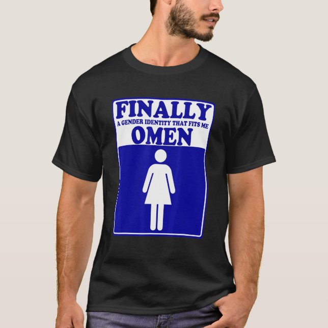 Finally A Gender Identity That Fits Me Omen Appare T-Shirt (Front)