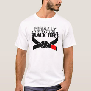 Finally BJJ Black Belt !!! T-Shirt