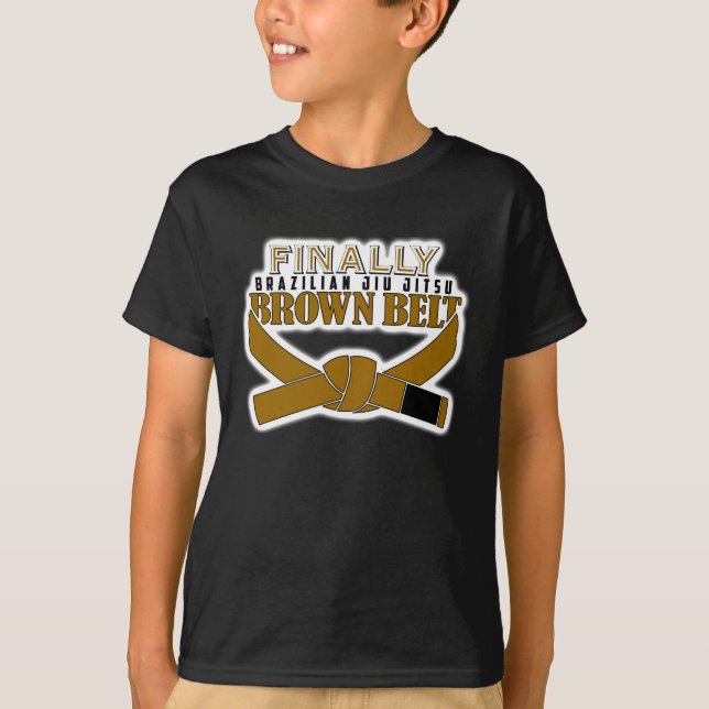 Finally BJJ Brown Belt !!! T-Shirt (Front)